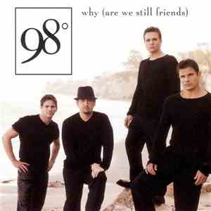 98° - Why (Are We Still Friends) download mp3 flac