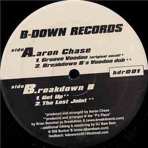 Aaron Chase / Breakdown B - Groove Voodoo / Get Up / The Lost Joint download mp3 flac