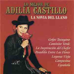 Adilia Castillo - Lo Mejor de Adilia Castillo "La Novia Del Llano" download mp3 flac