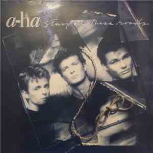 A-ha - Stay On These Roads download free