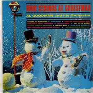 Al Goodman And His Orchestra - 1000 Strings At Christmas download mp3 flac
