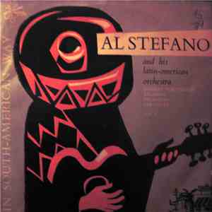 Al Stefano And His Latin-American Orchestra - In South-American Way Vol. 1 download mp3 flac