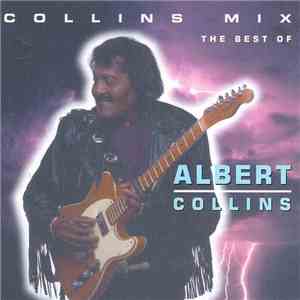 Albert Collins - Collins Mix (The Best Of) download mp3 flac