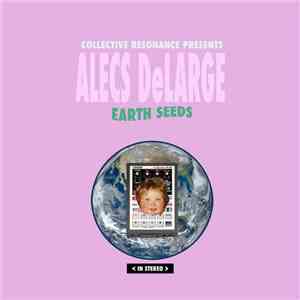 Alecs DeLarge - Earth Seeds download mp3 flac