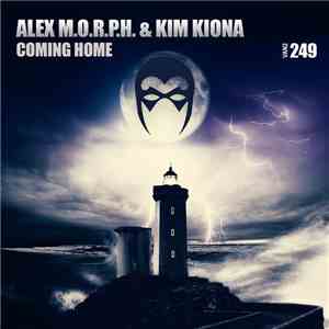 Alex M.O.R.P.H. & Kim Kiona - Coming Home download mp3 flac