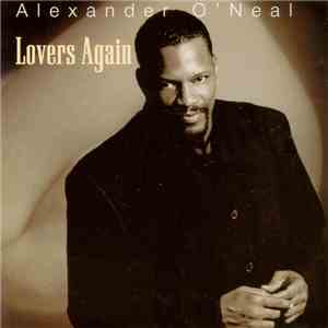 Alexander O'Neal - Lovers Again download free