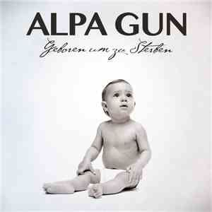Alpa Gun - Geboren Um Zu Sterben download free