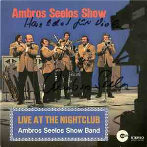 Ambros Seelos Show Band - Ambros Seelos Show, Live At The Nightclub download mp3 flac