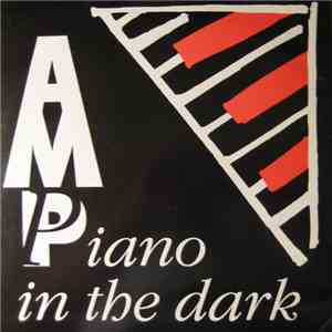 A.M.P. (Alan Matthews Project) - Piano In The Dark download mp3 flac