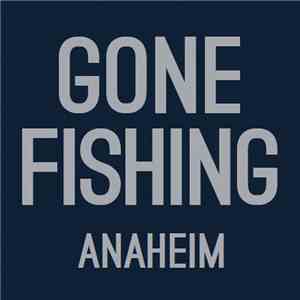 Anaheim - Gone Fishing download mp3 flac
