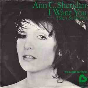 Ann C. Sheridan - I Want You (He's So Heavy) download free