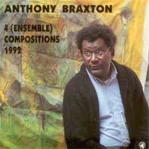 Anthony Braxton - 4 (Ensemble) Compositions download free