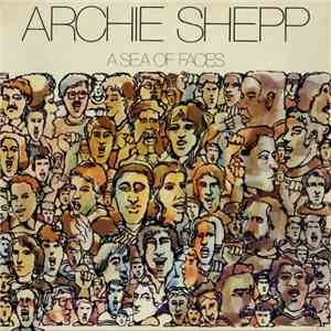 Archie Shepp - A Sea Of Faces download mp3 flac