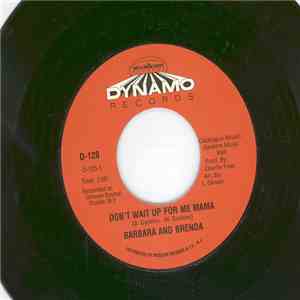 Barbara And Brenda - Don't Wait Up For Me Mama / Never Love A Robin download mp3 flac