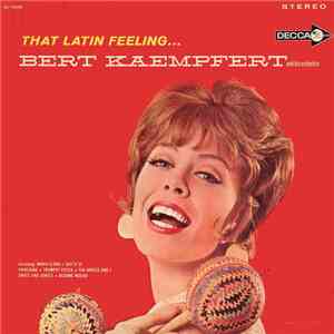 Bert Kaempfert And His Orchestra - That Latin Feeling... download mp3 flac