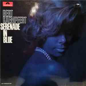 Bert Kaempfert - Serenade In Blue download free