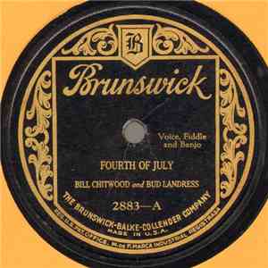 Bill Chitwood And Bud Landress - Fourth Of July / Johnny, Get Your Gun download mp3 flac