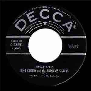 Bing Crosby And The Andrews Sisters With Vic Schoen And His Orchestra - Jingle Bells / Santa Claus Is Comin' To Town download mp3 flac