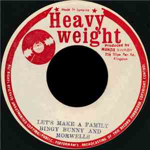 Bingy Bunny And Morwells - Let's Make A Family download mp3 flac