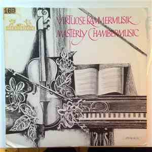 Béla Bartók, Maurice Ravel, Claude Debussy, Fritz Kreisler, Frédéric Chopin, Sergei Vasilyevich Rachmaninoff, Franz Schubert, Robert Schumann - Virtuose Kammermusik Masterly Chambermusic download free
