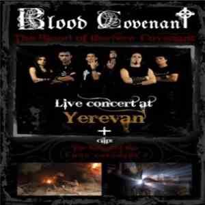 Blood Covenant - Live Concert At Yerevan / The Blood Of The New Covenant download mp3 flac