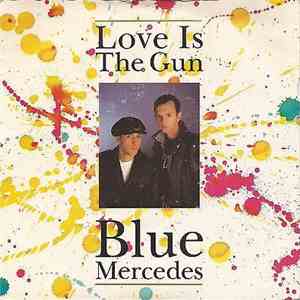 Blue Mercedes - Love Is The Gun download mp3 flac