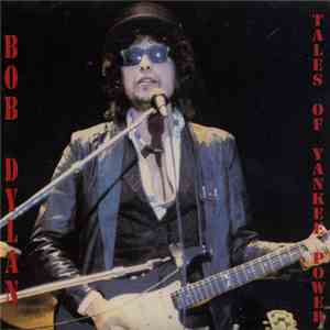 Bob Dylan - Tales Of Yankee Power download mp3 flac