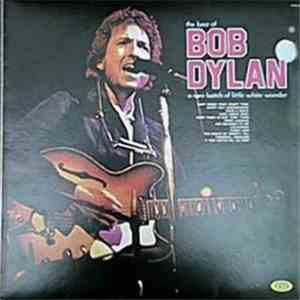 Bob Dylan - The Best Of Bob Dylan - A Rare Batch Of Little White Wonder download mp3 flac