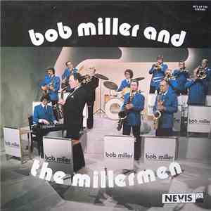 Bob Miller And The Millermen - Bob Miller And The Millermen download free