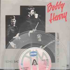 Bobby Henry  - Soho Sad Show / She Called Me Robert download mp3 flac