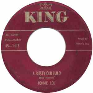 Bonnie Lou - A Rusty Old Halo / Danger! Heartbreak Ahead download free