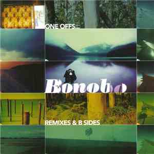 Bonobo - One Offs... Remixes & B Sides download mp3 flac
