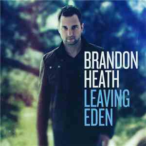 Brandon Heath - Leaving Eden download mp3 flac