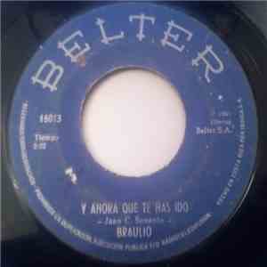 Braulio - Niña / Y Ahora Que Te Has Ido download mp3 flac