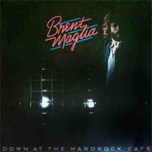 Brent Maglia - Down At The Hardrock Cafe download mp3 flac