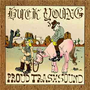 Buck Young - Proud Trash Sound download mp3 flac