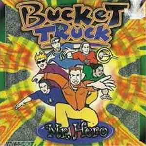 Bucket Truck - Mr. Hero download mp3 flac