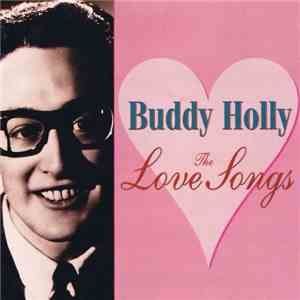 Buddy Holly - The Love Songs download mp3 flac