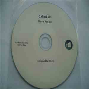 Caked Up - Rave Police download mp3 flac