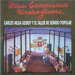 Carlos Mejía Godoy Y El Taller De Sonido Popular - Misa Campesina Nicaragüense download mp3 flac