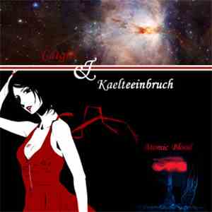 Catgirl & Kaelteeinbruch - Atomic Blood download free