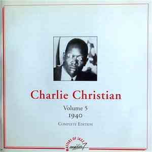 Charlie Christian - Charlie Christian Complete Edition Volume 5 1940 download mp3 flac