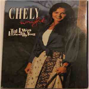 Chely Wright - Till I Was Loved By You download mp3 flac