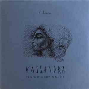 Chiron  - Kassandra - Tonspuren Zu Einem Tanzstück download mp3 flac