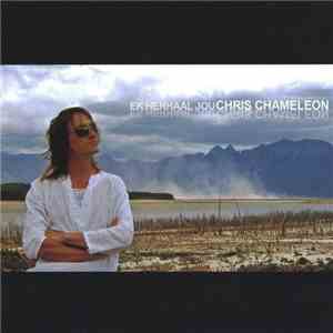 Chris Chameleon - Ek Herhaal Jou download mp3 flac