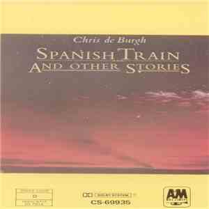 Chris de Burgh - Spanish Train And Other Stories download mp3 flac