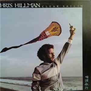 Chris Hillman - Clear Sailin' download mp3 flac