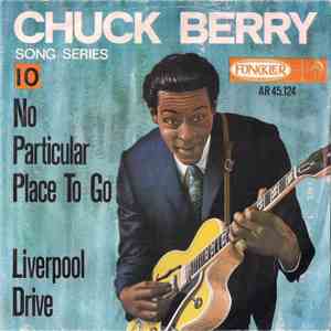 Chuck Berry - No Particular Place To Go / Liverpool Drive download mp3 flac