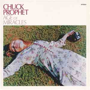 Chuck Prophet - Age Of Miracles download mp3 flac