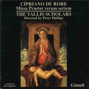 Cipriano De Rore, The Tallis Scholars, Peter Phillips  - Missa Praeter Rerum Seriem download mp3 flac